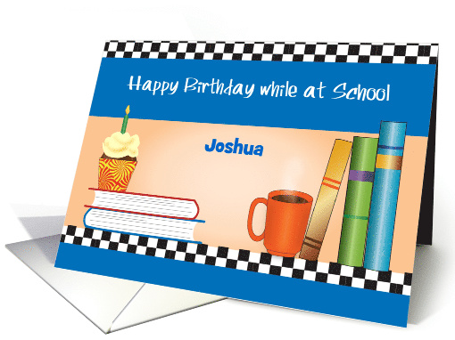 Custom Name Birthday While at School, Cupcake card (1573368)