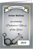 Custom Name Congratulations, Pediatric Nurse of the Year card