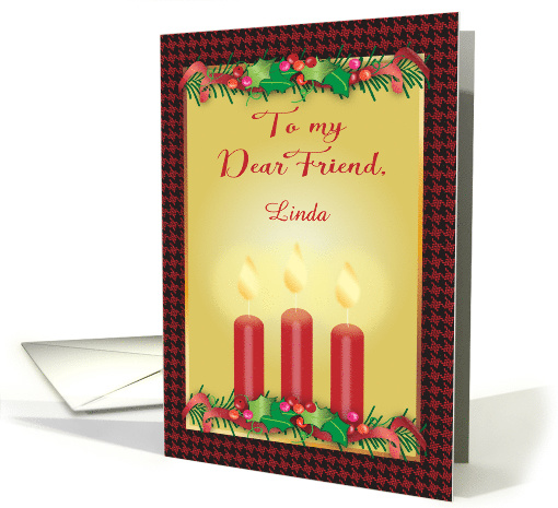 Custom Name Christmas for Friend, Holly, Candles card (1585684)