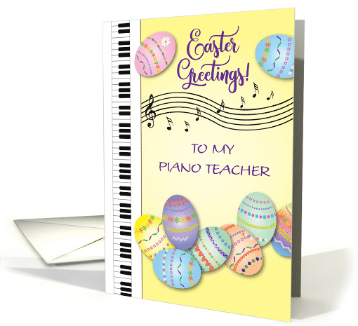 Easter Greetings to Piano Teacher, Eggs, Notes card (1589424)