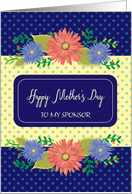 Mother’s Day for Sponsor, Flowers card