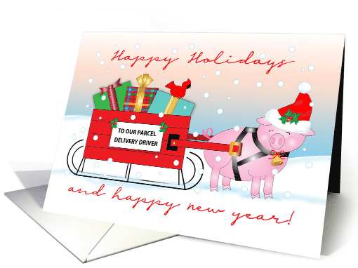 Happy Holidays to Parcel Delivery Driver, Pig, Sleigh card (1636112)