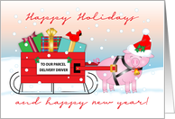 Happy Holidays to Parcel Delivery Driver, Pig, Sleigh card