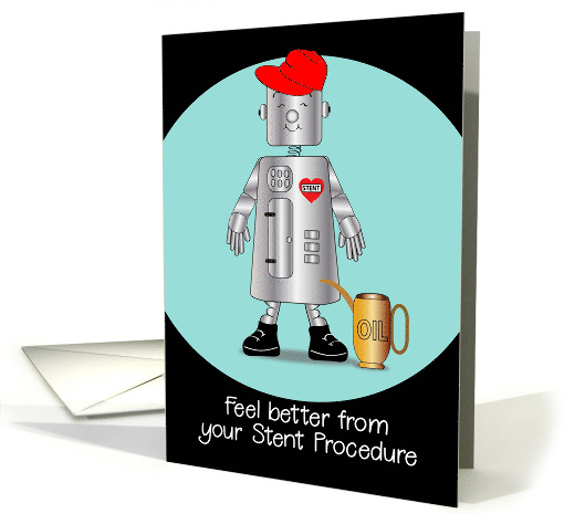 Feel Better From Stent Procedure Heart Man Robot card (1688390)
