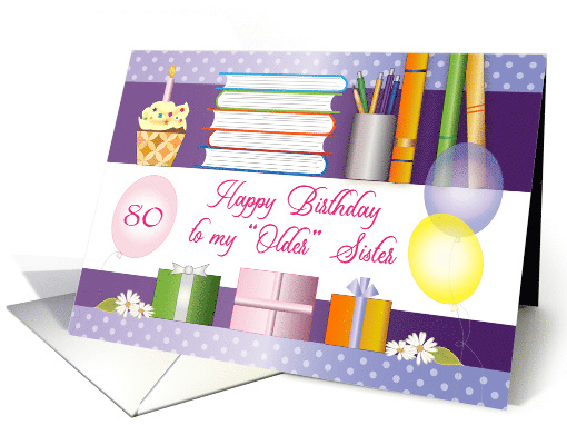 80th Birthday Older Sister Books Cupcake Balloons card (1745068)