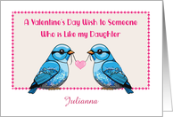 Custom Name Like Daughter Bluebirds Valentine card