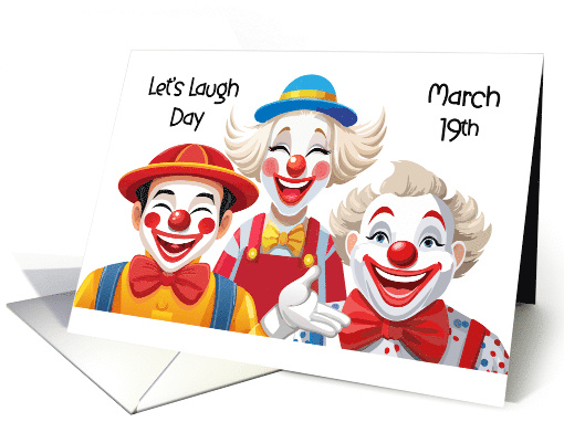 Let's Laugh Day March 19 Clowns card (1907474)