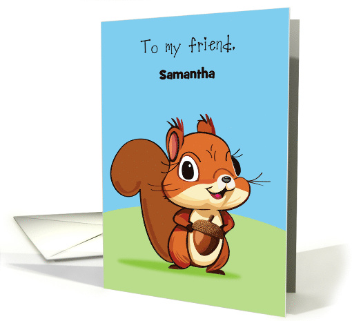 Custom Name Squirrel Friendship card (1945872)