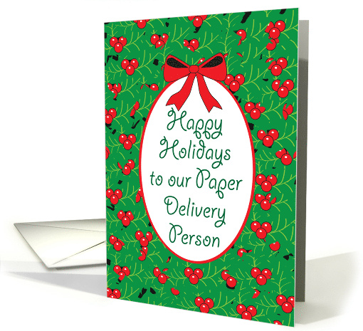 Christmas Paper Delivery Holly Red Bow card (519281)