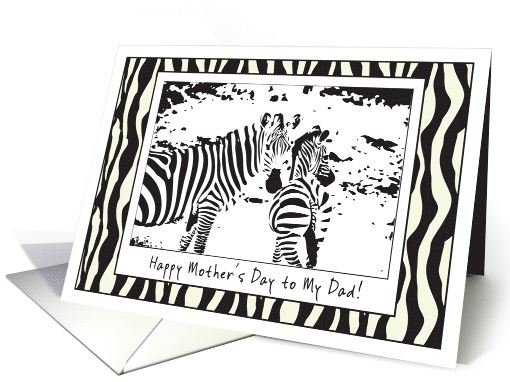 Zebras Mother's Day for Dad card (581619)