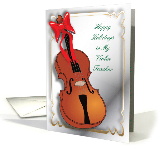 Happy Holidays For Violin Teacher card (681222)