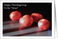 Thanksgiving / Like a Mom to me, tomatoes card