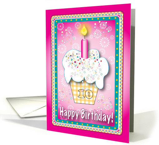 Birthdays / 10 yrs. old, girl, cupcake card (832575)