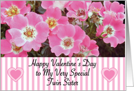 Valentine’s Day / To Twin Sister, pink roses card