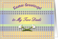 Easter / For 2 Dads card