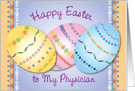 Easter For Physician Decorated Eggs card