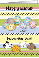 Easter / To Favorite Veterinarian, dogs, cats card