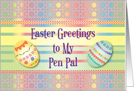 Easter / To Pen Pal, decorated eggs card