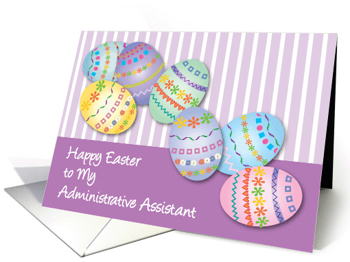 Easter / To Administrative Assistant, decorated eggs card (867108)