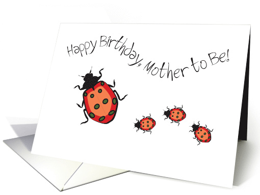 Birthday For Mother to Be Lady Bugs card (869471)