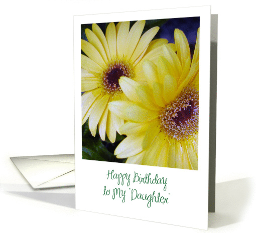 Birthday / Like a Daughter to Me Yellow Gerbera Daisies card (869475)
