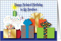 Birthday / Belated, to Brother card
