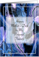 Mother’s Day, to Personal Trainer card