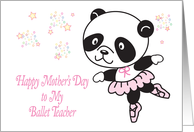 Mother’s Day, To Ballet Teacher, Cute Panda In Ballet Slippers, Tutu card