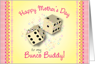Mother’s Day, to Bunco Buddy, dice card