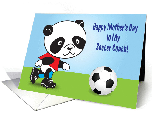 Mother's Day, to Soccer Coach, Panda card (883781)