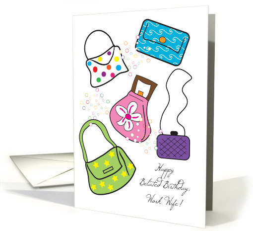 Birthday, Belated to Work Wife, hand bags card (892668)