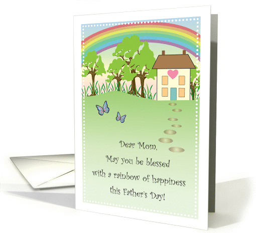 Father's Day to Single Mom, rainbow card (900813)