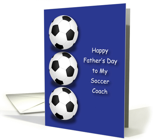 Father's Day, to Soccer Coach card (901657)