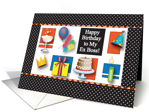 Happy Birthday, to Ex Boss, birthday items card (925459)
