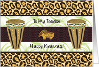 Kwanzaa to Teacher, 2 primitive drums card