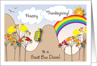 Happy Thanksgiving to Bus Driver, rainbow card