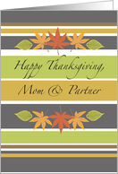 Happy Thanksgiving to Mom & Partner, colorful leaves card
