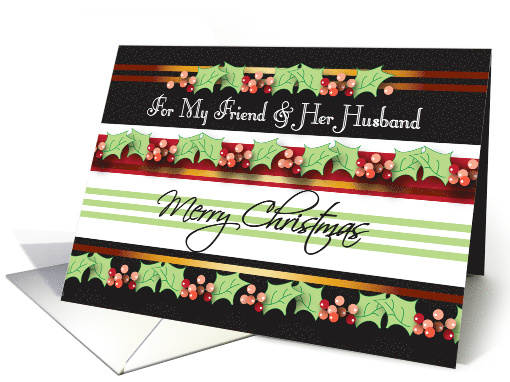 Christmas for Friend & Her Husband, Holly, Stripes card (938832)