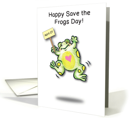 Save the Frogs Day, April 27 card (940943)