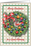 Merry Christmas to Attorney, Lawyer, Wreath card