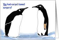 Get well, carpal tunnel surgery, penguins card