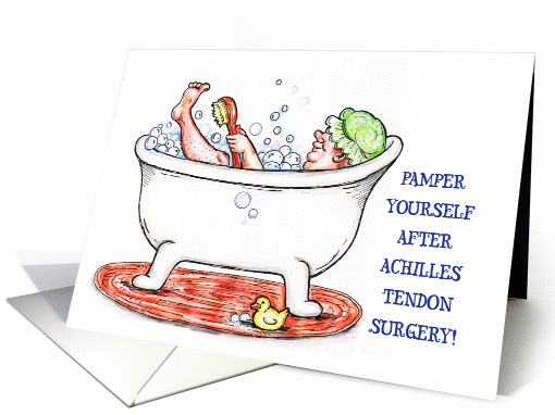 Get Well, Achilles Tendon Surgery, bubble bath card (980097)