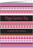 Happy Valentine’s Day, to both Moms, hearts card