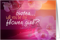 Sister Will you be my flower girl? card