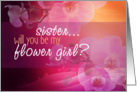 Sister Will you be my flower girl? card