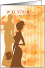 Will you be my bridesmaid? card