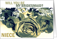 Be my Bridesmaid Niece? Roses card