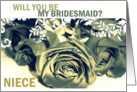 Be my Bridesmaid Niece? Roses card