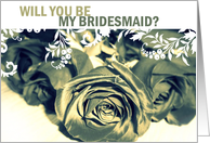 Be my Bridesmaid ? Roses card