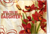 Will You Be MY Bridesmaid Daughter? card